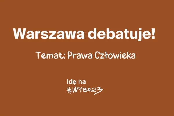 Nic o nas bez nas: Warszawa debatuje!