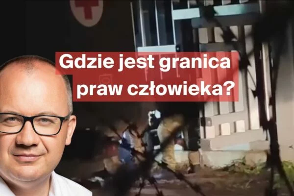 List do Adama Bodnara – gdzie dziś jest granica praw człowieka?