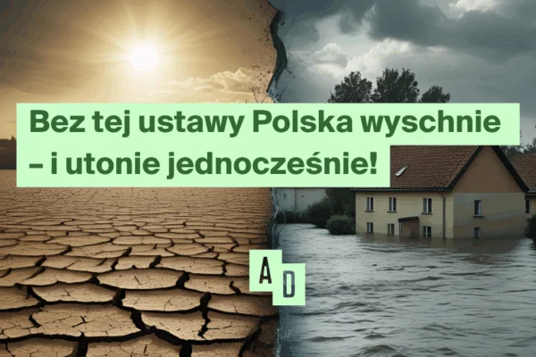Co zrobić z suszo-powodziami?
