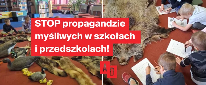 Zakaz lekcji myśliwych w przedszkolach i szkołach